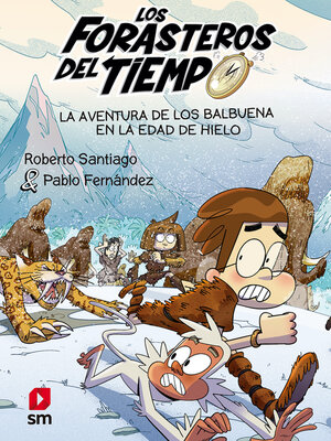 cover image of La aventura de los Balbuena en la Edad de Hielo